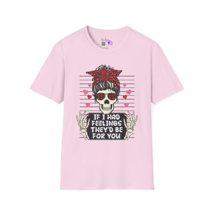 If I Had Feelings They'd Be For You Mugshot Adult T-shirt