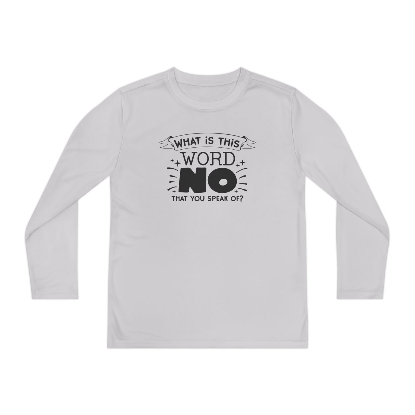 What Is This Word No That You Speak Of? Youth Long Sleeve Tee