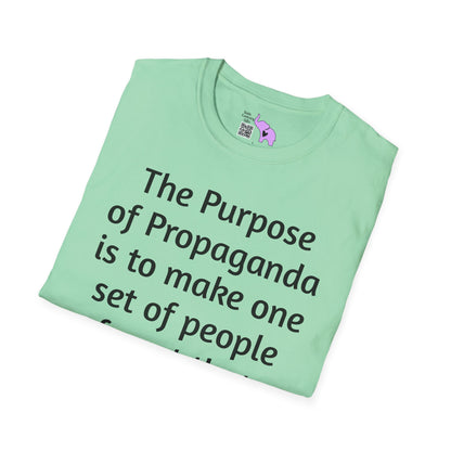The Purpose of Propaganda... Adult T-shirt