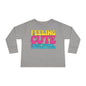 Feeling Cute Might Throw A Tantrum Later Toddler Long Sleeve Tee