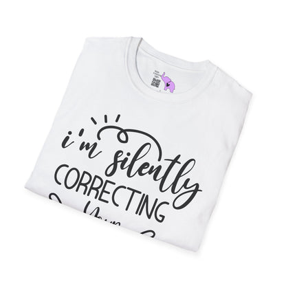 I'm Silently Correcting Your Grammar Adult T-shirt