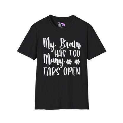 My Brain Has Too Many Tabs Open T-shirt