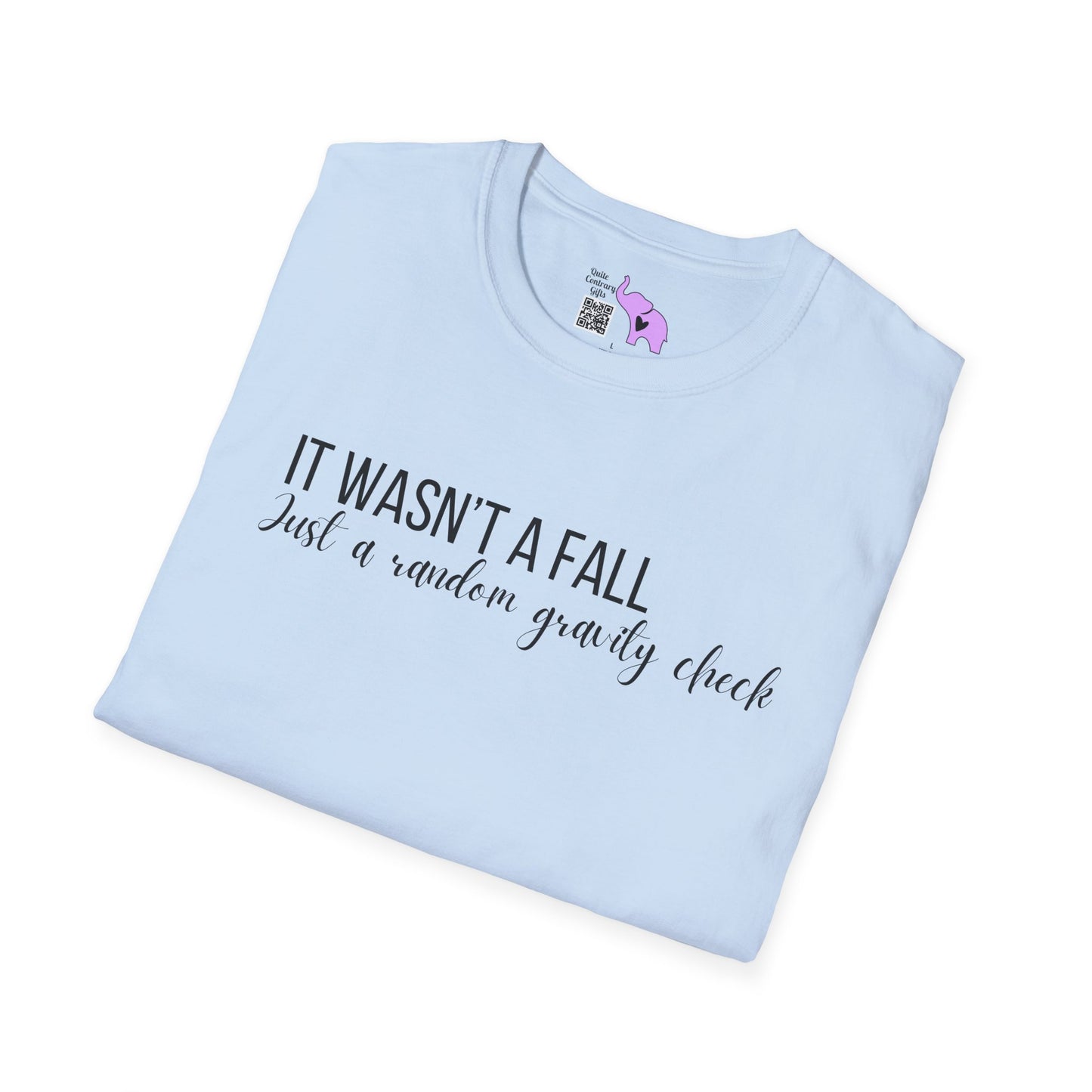 It Wasn't A Fall, Just A Random Gravity Check Adult T-shirt