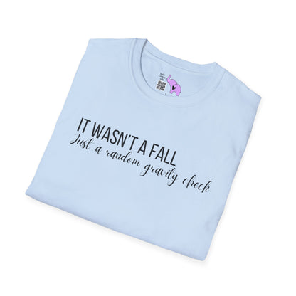 It Wasn't A Fall, Just A Random Gravity Check Adult T-shirt