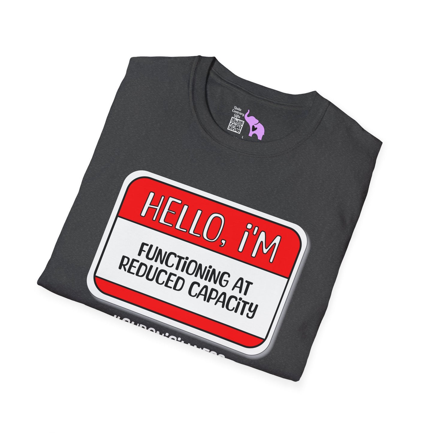 Hello, I'm Functioning At Reduced Capacity Adult T-shirt