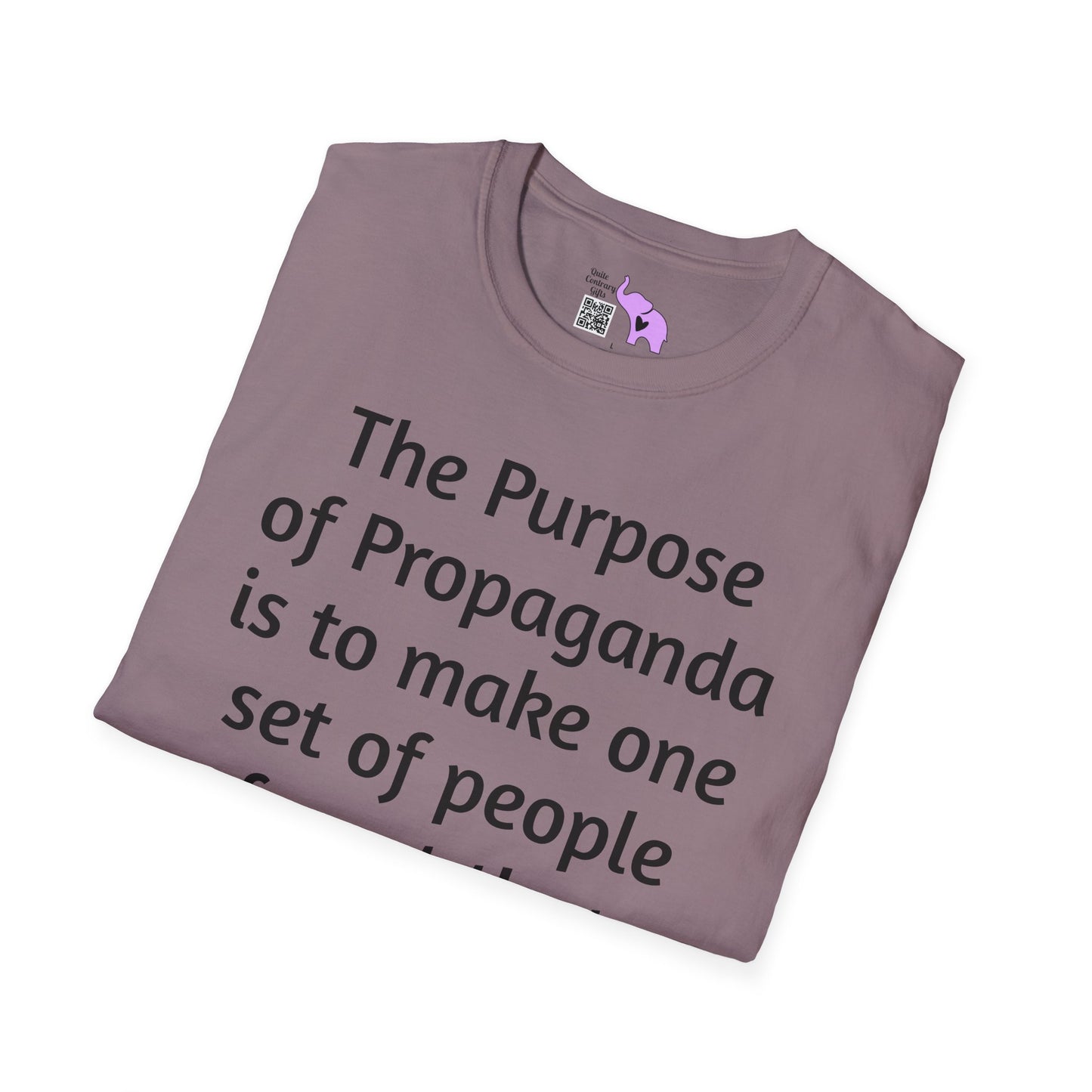 The Purpose of Propaganda... Adult T-shirt