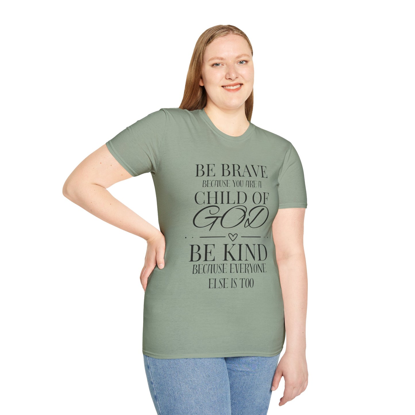 Be Brave Because You Are A Child of God T-shirt