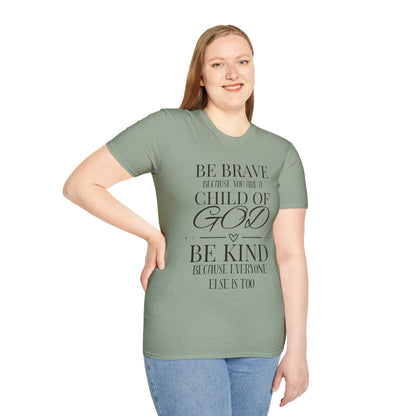 Be Brave Because You Are A Child of God T-shirt