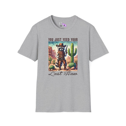 You Just Yeed Your Last Yaw Adult T-shirt