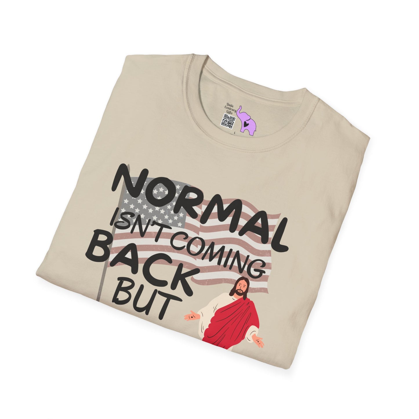 Normal Isn't Coming Back But Jesus Is Adult T-shirt