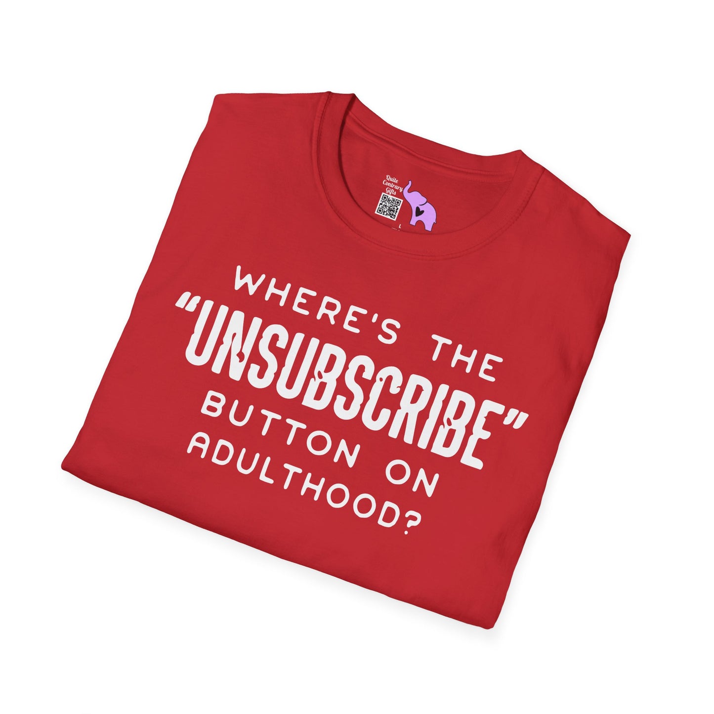 What's The Unsubscribe Button On Adulthood Adult T-shirt