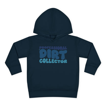 Professional Dirt Collector Toddler Hoodie