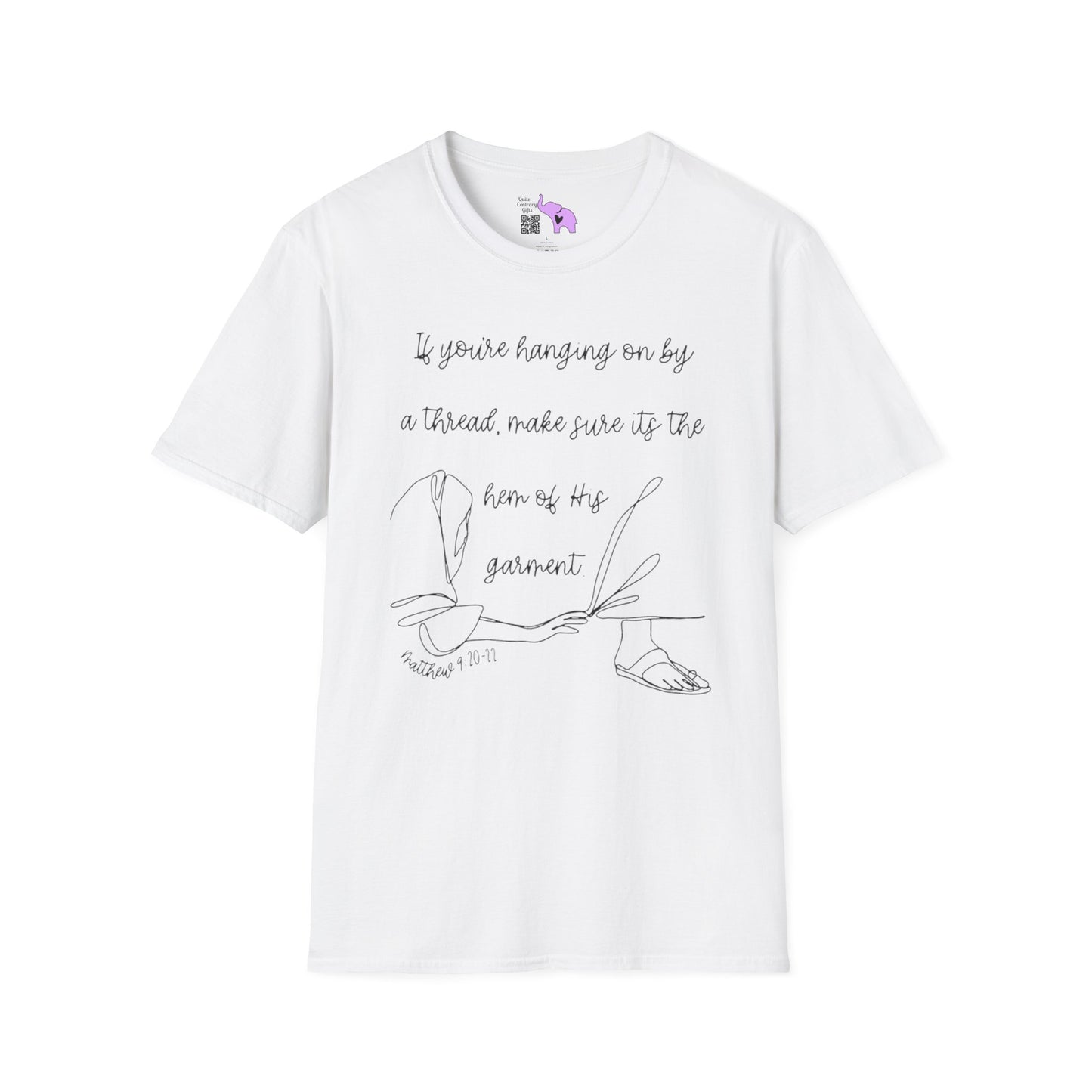 If You're Hanging On By A Thread, Make Sure It's The Hem Of His Garment Adult T-shirt