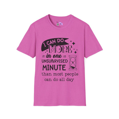 I Can Do More In One Unsupervised Minute... Adult T-shirt