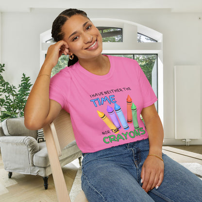 I Have Neither The Time Nor The Crayons To Explain This To You Adult T-shirt