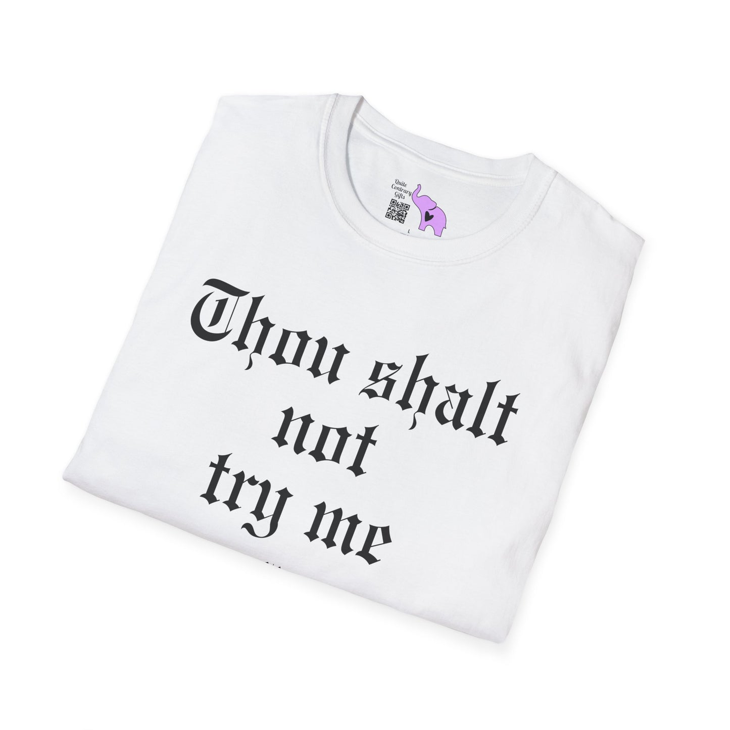 Thou Shalt Not Try Me Mood 24:7 Adult T-shirt