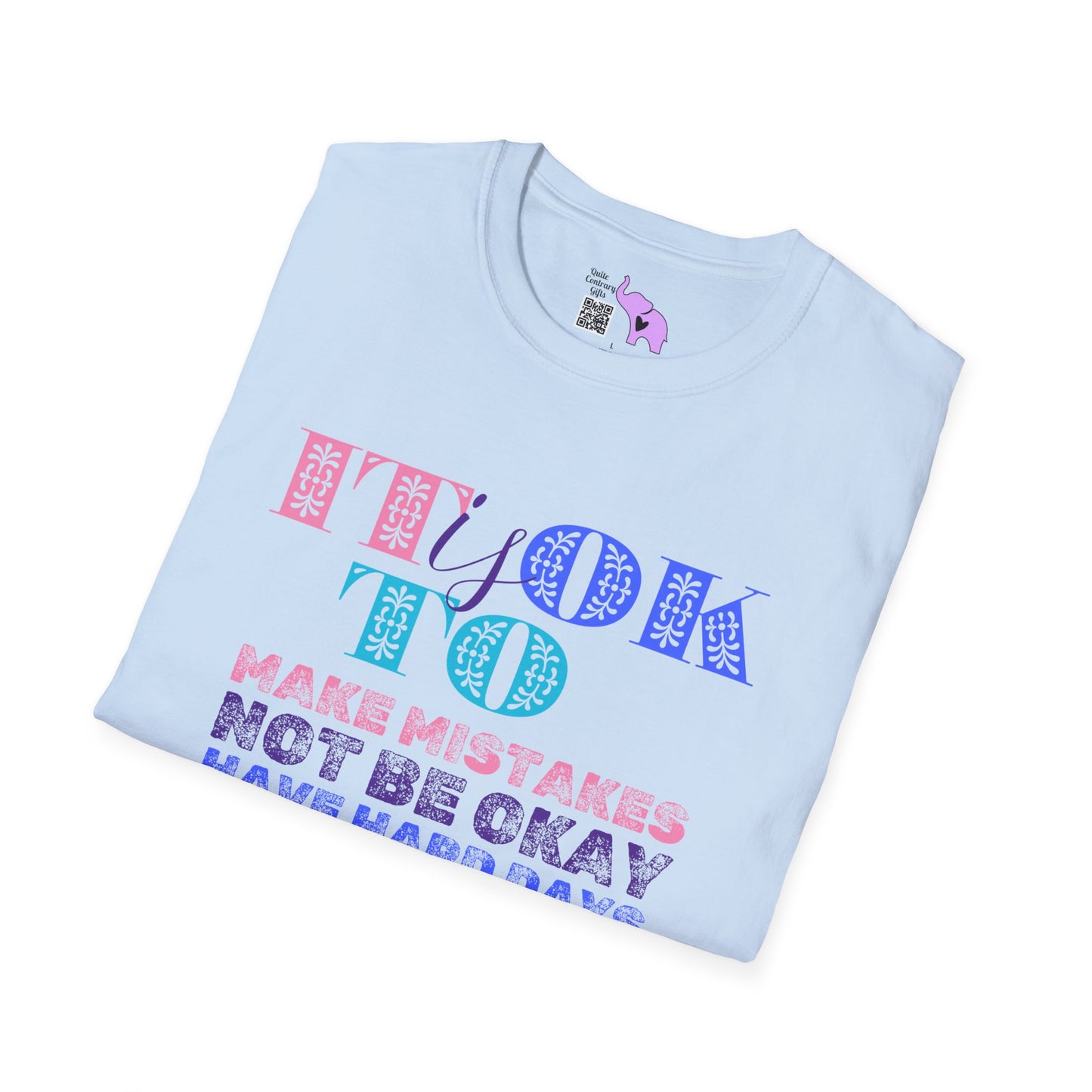 It Is Ok... Adult T-shirt