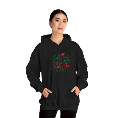 I Don't Want Any Of Your Fruitcake, Janice Heavy Blend™ Hooded Sweatshirt