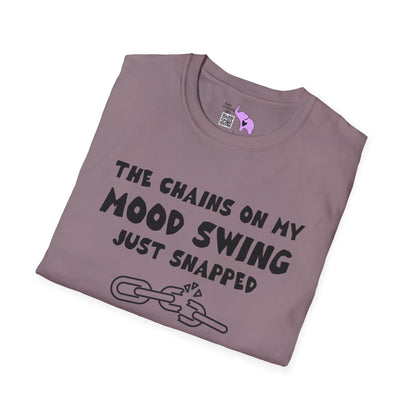 The Chains On My Mood Swing Just Snapped...Run Adult T-shirt