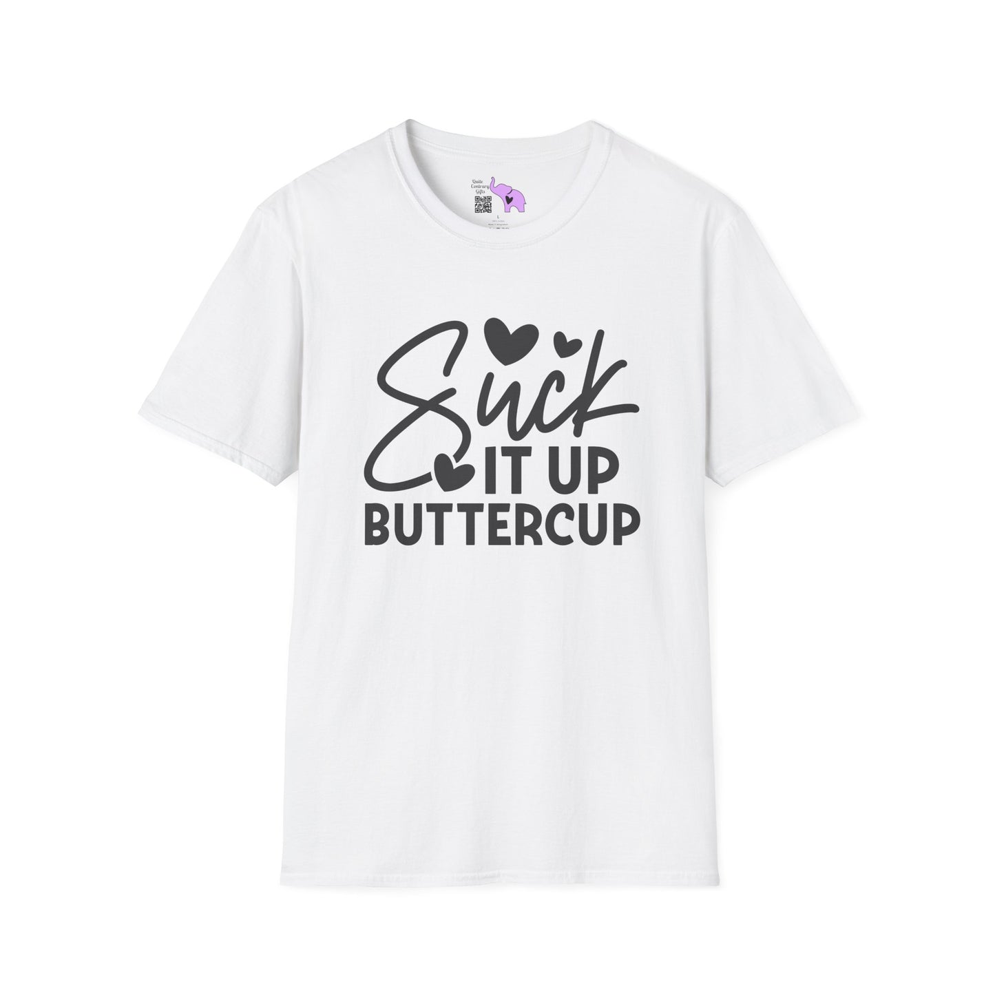 Suck It Up Buttercup Adult T-shirt