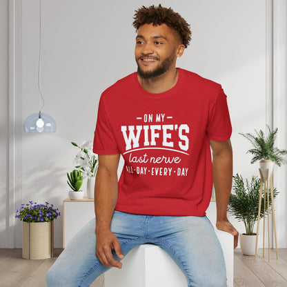 On My Wife's Last Nerve Adult T-shirt