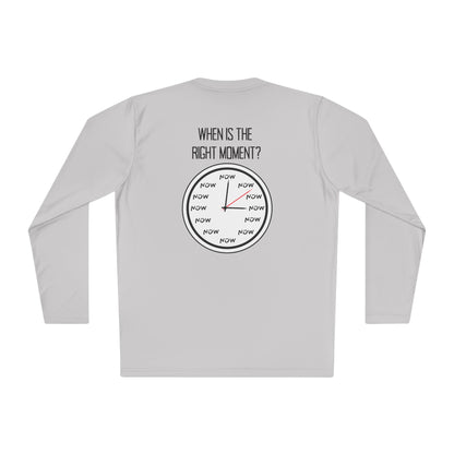 When is The Right Time? Adult Long Sleeve Tee