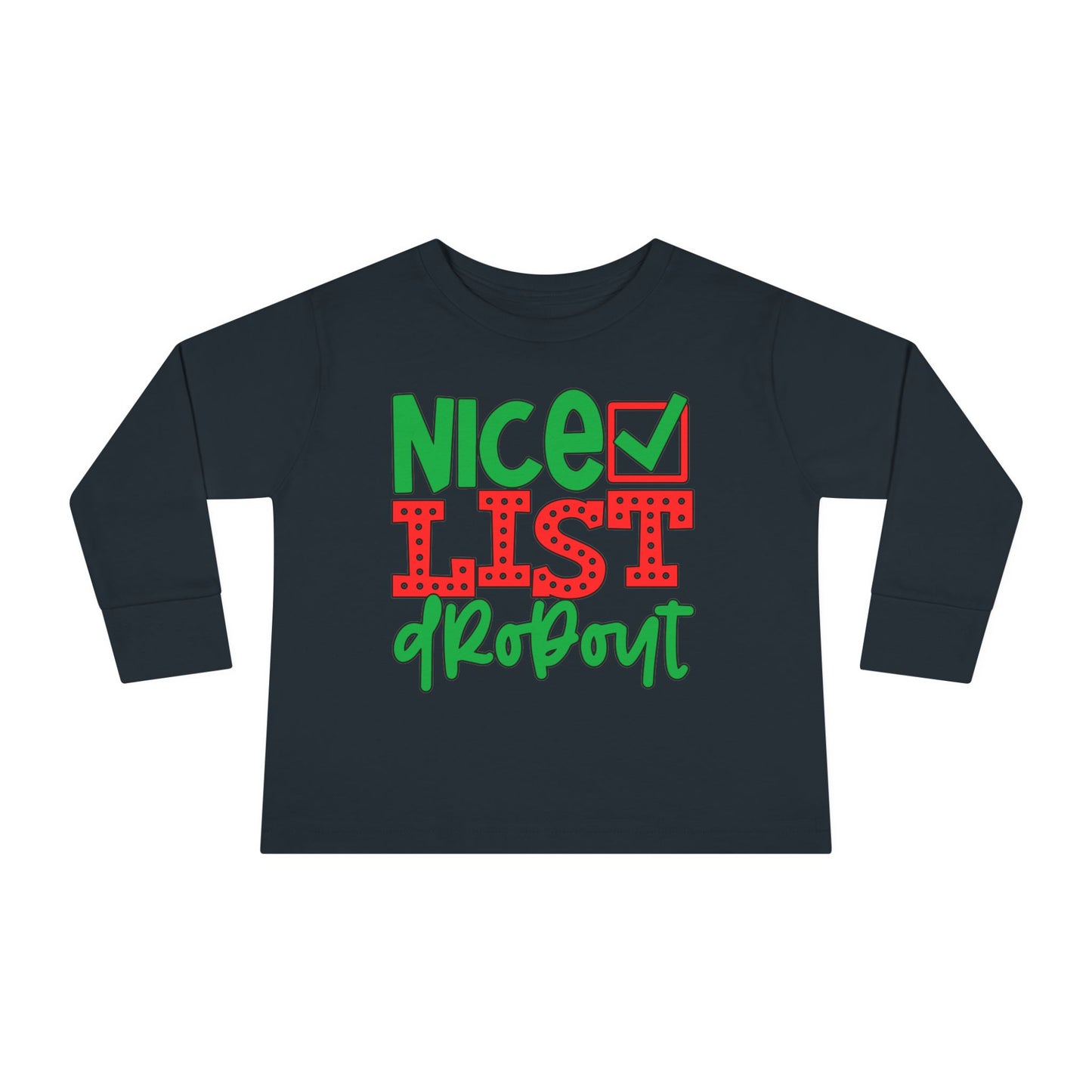 Nice List Dropout Toddler Long Sleeve Tee