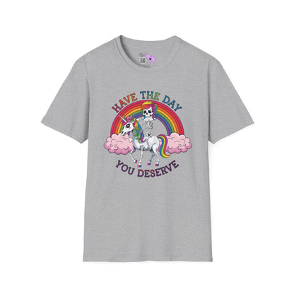 Have The Day You Deserve (Rainbow) Adult T-shirt