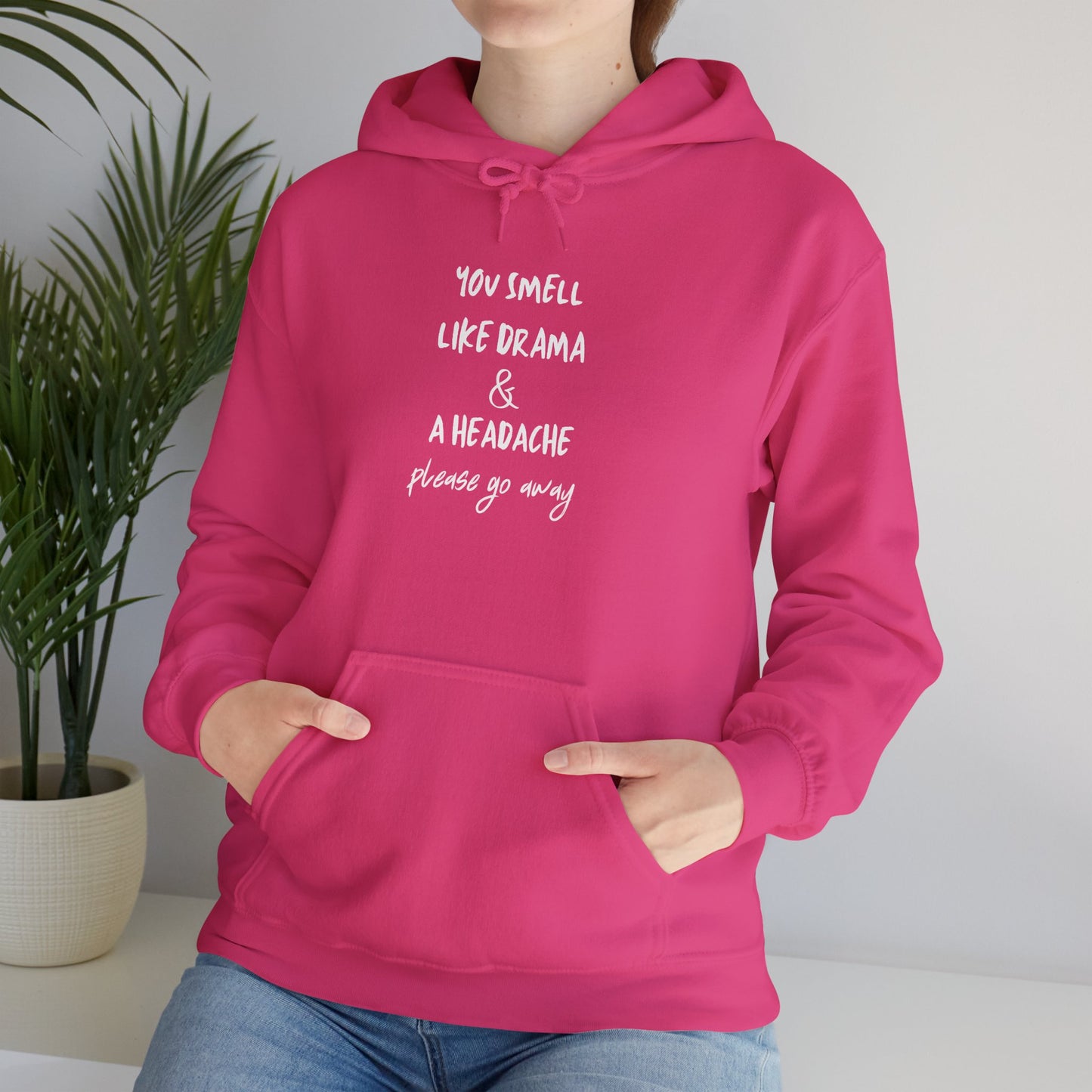 You Smell Like Drama & A Headache Heavy Blend™ Hooded Sweatshirt