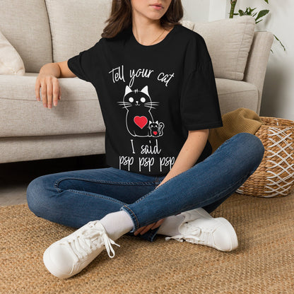 Tell Your Cat I Said Psp Psp Psp Adult T-shirt
