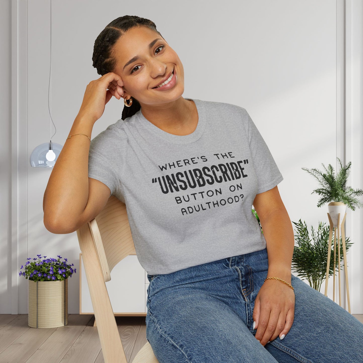 What's The Unsubscribe Button On Adulthood Adult T-shirt