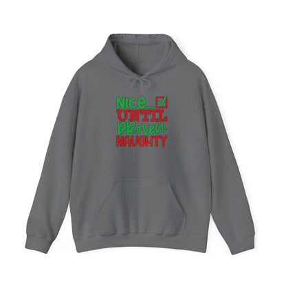 Nice Until Proven Naughty 2 Adult Heavy Blend™ Hoodie