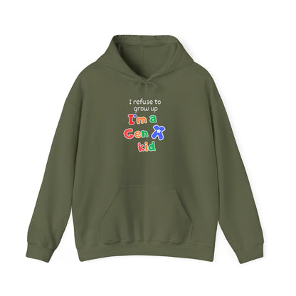 I Refuse To Grow Up I'm A GenX Kid Adult Hoodie