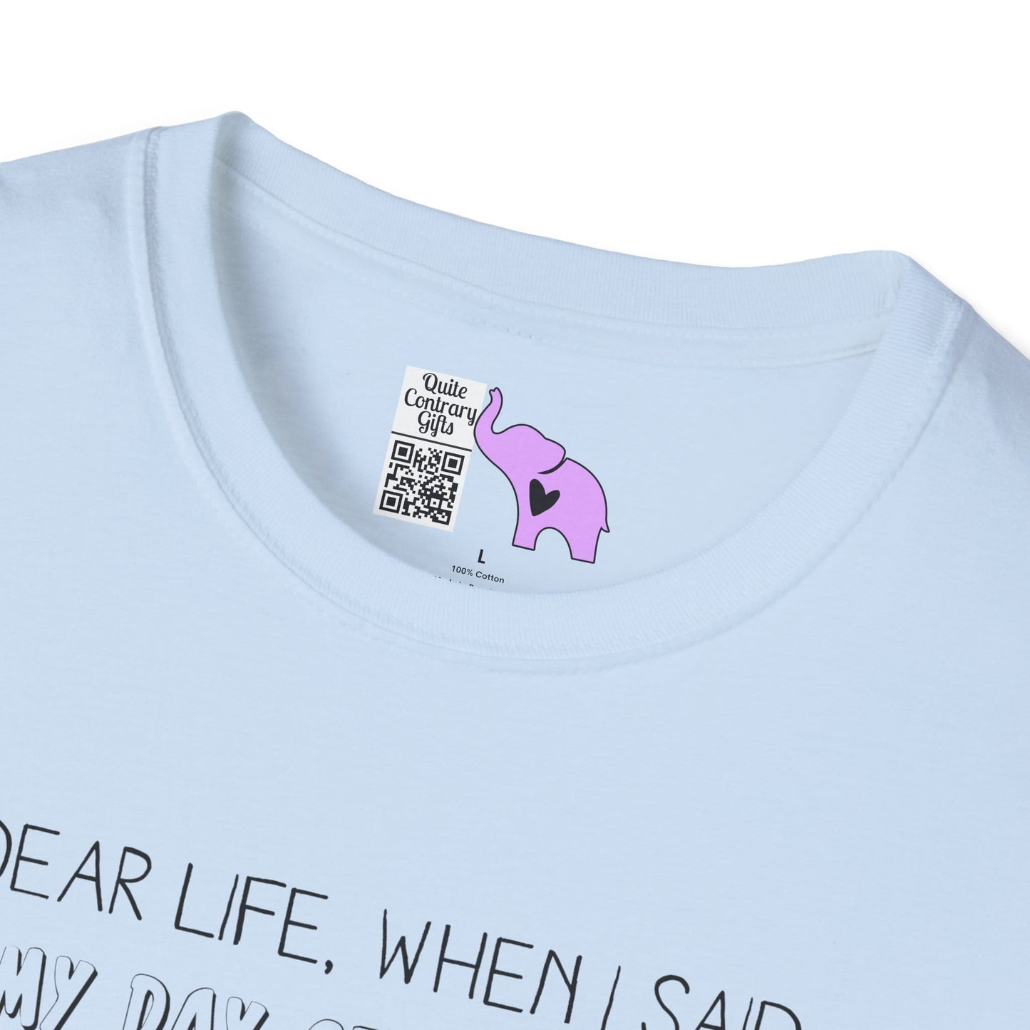 Dear Life, When I Said... Adult T-shirt