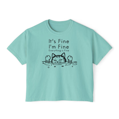 It's Fine I'm Fine Everything's Fine (Cat) Women's Boxy Tee