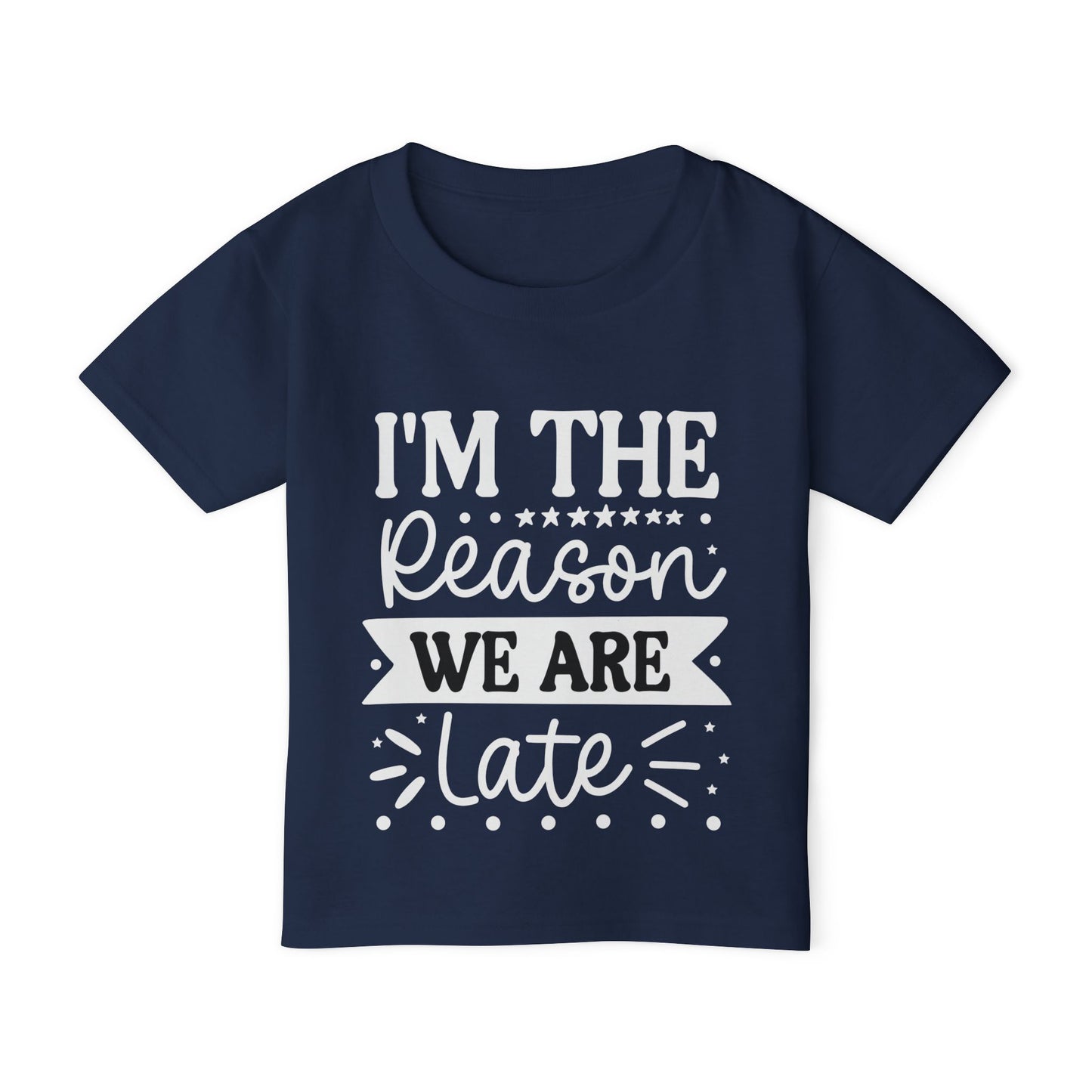 I'm The Reason We Are Late Heavy Cotton™ Toddler T-shirt