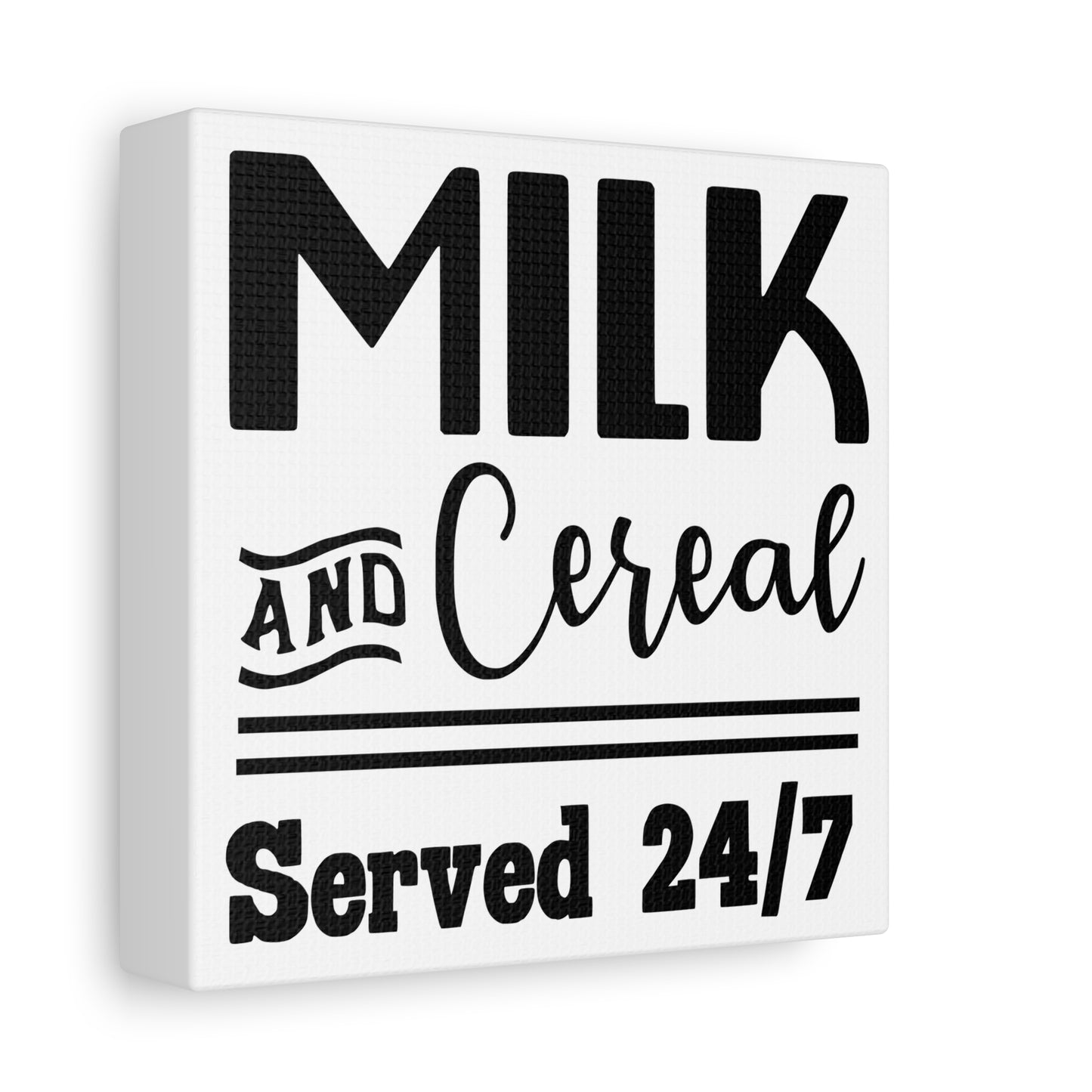 Milk & Cereal Served 24/7 Canvas Art