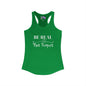 Be Real Not Perfect Women's Ideal Racerback Tank