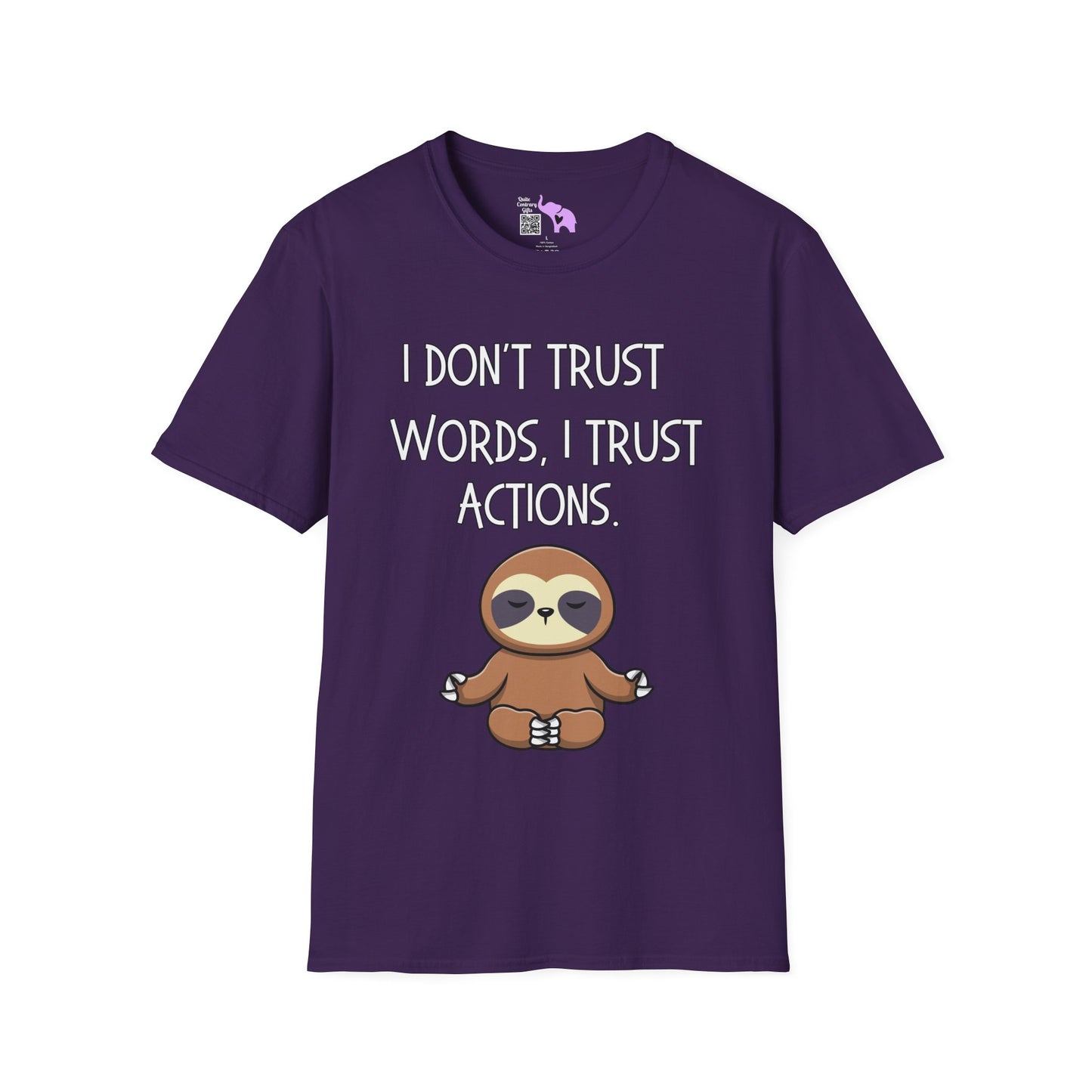 I Don't Trust Words, I Trust Actions w/Sloth Adult T-shirt