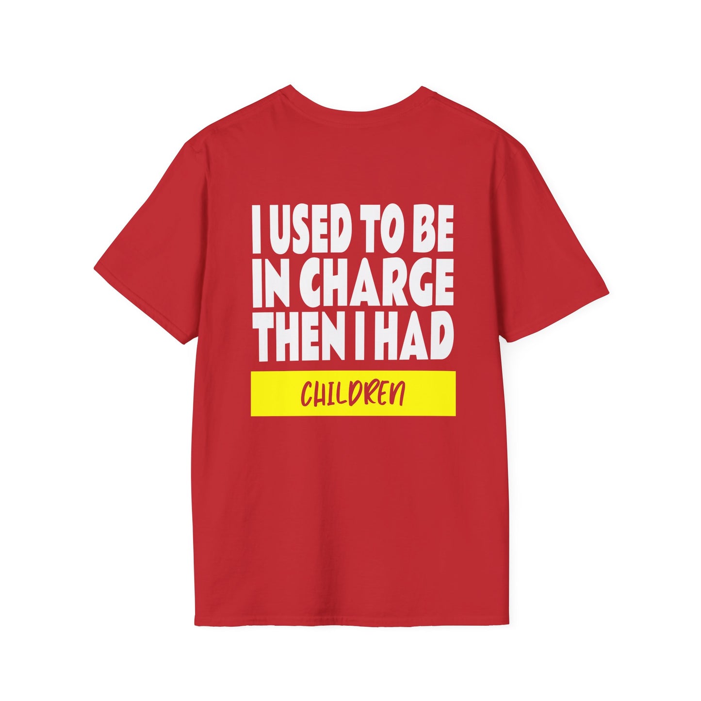 I Used To Be In Charge Then I Had Children Adult T-shirt