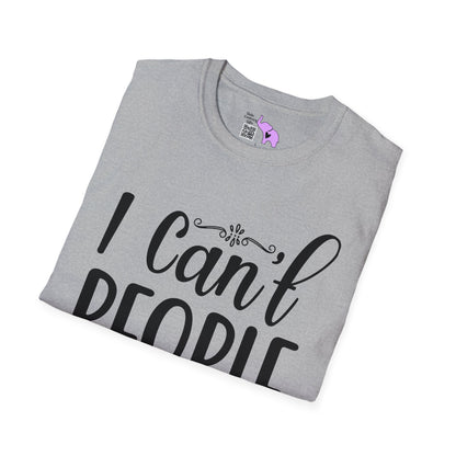 I Can't People Today T-shirt