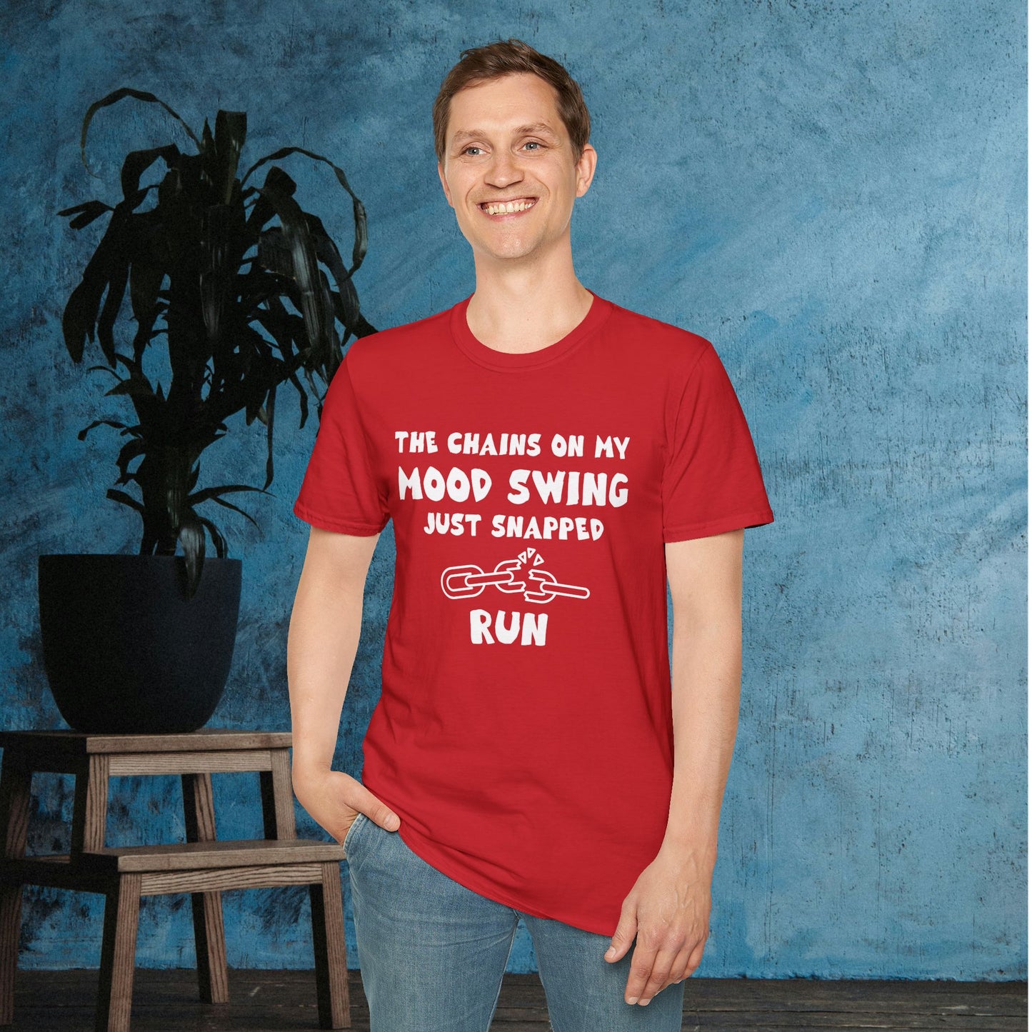 The Chains On My Mood Swing Just Snapped...Run Adult T-shirt