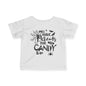 Will Trade My Parents for Candy Infant Soft T-Shirt
