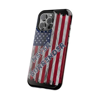 Never Surrender American Flag MagSafe® Compatible Tough Case for iPhone
