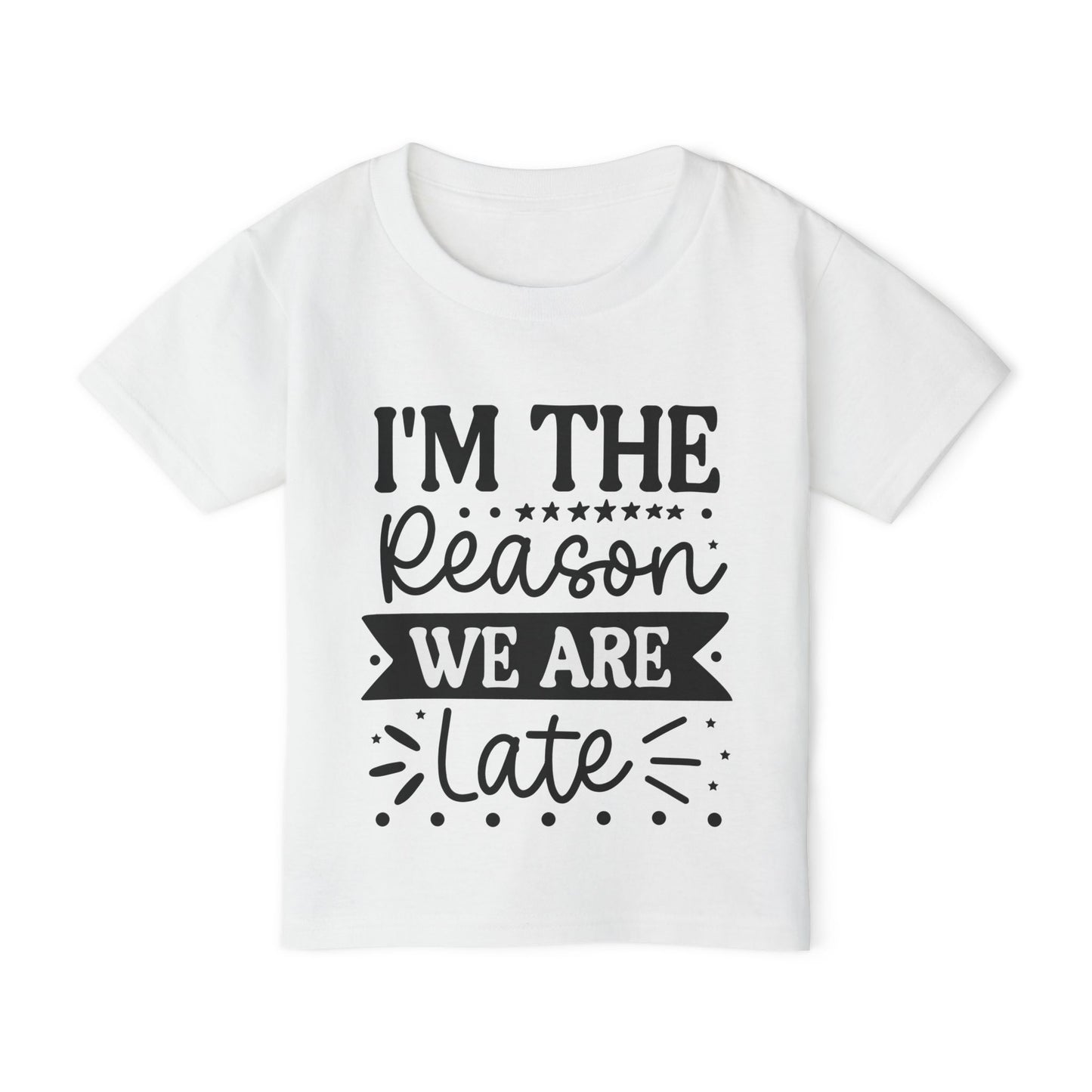 I'm The Reason We Are Late Heavy Cotton™ Toddler T-shirt