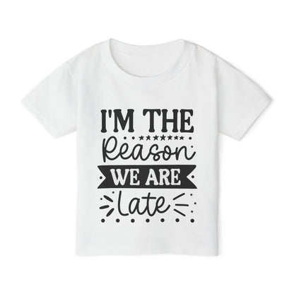 I'm The Reason We Are Late Heavy Cotton™ Toddler T-shirt