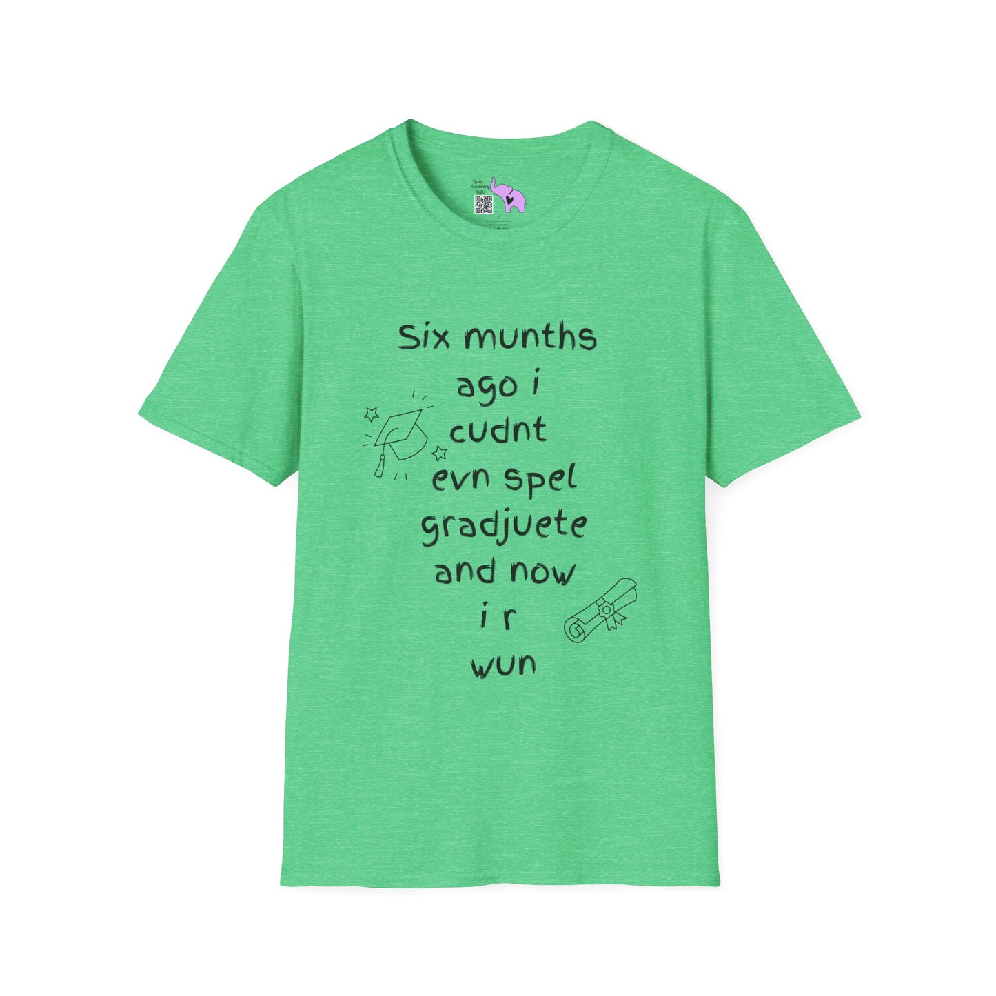 Six Munths Ago I Cudnt Evn Spel Gradjuete... Adult T-shirt