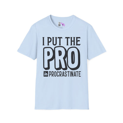 I Put The Pro in Procrastinate Adult T-shirt