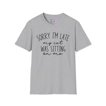 Sorry I'm Late My Cat Was Sitting On Me Adult T-shirt