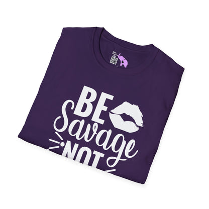 Be Savage Not Average Adult T-shirt